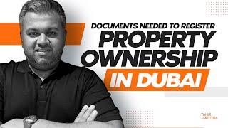 DOCUMENT REQUIRED TO REGISTER PROPERTY OWNERSHIP IN DUBAI  DUBAI REAL ESTATE FAQS