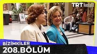 Bizimkiler 208. Bölüm @NostaljiTRT