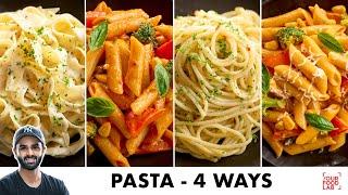 10 Minute Pasta Recipes - 4 Ways  Red Sauce Mix Sauce Aglio e Olio White Sauce  Sanjyot Keer