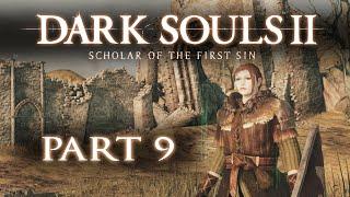 Dark Souls II Scholar of the First Sin Part 9 Xbox One