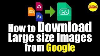 How to download large size images from google  Creative Tutorials