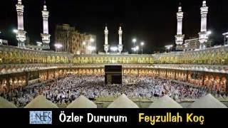 Özler Dururum   Feyzullah Koç   Müziksiz Hac İlahisi