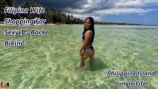 Filipina Wife Shops For A SEXY T- BACK BIKINI - Philippine Island Jungle Life #lifestyle