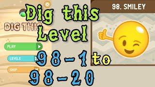 Dig this Dig it Level 98-1 to 98-20  Smiley  Chapter 98 level 1-20 Solution Walkthrough