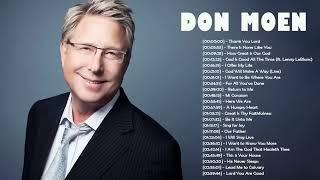 Don Moen Nonstop Praise and Worship Songs of ALL TIME  How Great is Our God  Thank You Lord ...