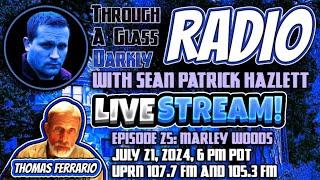 Through A Glass Darkly Radio Marley Woods with Thomas Ferrario