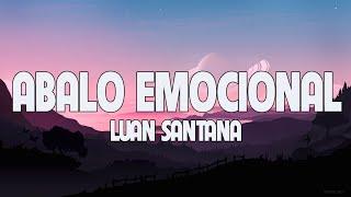 ABALO EMOCIONAL - LUAN SANTANA -  LETRA  LYRICS 