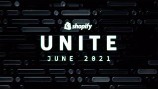 Shopify Unite 2021  Coding commerce. Together.