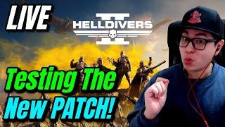 LIVE NOW Helldivers 2  Testing Patch 1.000.400 Tonight  Lots to Check Out & Discuss