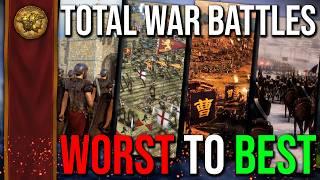 EVERY TOTAL WAR BATTLE RANKED WORST TO BEST