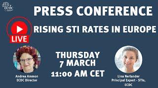 ECDC press conference - 7 March - Rising STI Rates in Europe