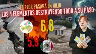 LOS 4 ELEMENTOS DESTRUYENDO TODO A SU PASO  PREDICCIONES DE EMERGENCIA EN JULIO