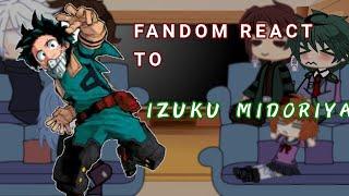 FANDOM REACT TO...IZUKU MIDORIYA16FIRST VID_Alex_read des.