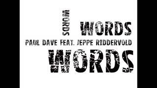 Paul Dave feat. Jeppe Riddervold - Words Radio Edit