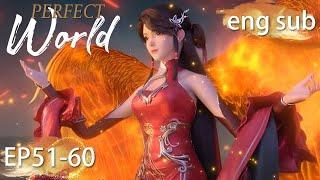 ENG SUB  Perfect World EP51-60 full episode english