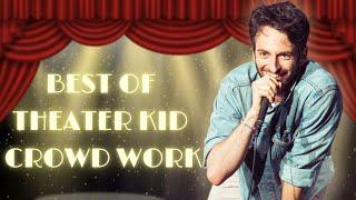 Best of Theater Kid Crowd Work  Gianmarco Soresi  Stand Up Comedy Crowd Work