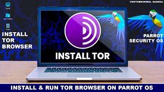 How to Install & Setup Tor Browser in Parrot Security OS ?