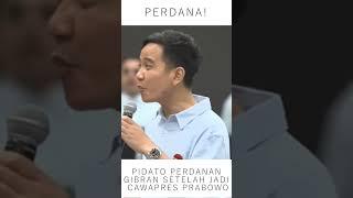 PIDATO PERDANAN GIBRAN SETELAH JADI CAWAPRES PRABOWO #gibranrakabuming #cawapres2024