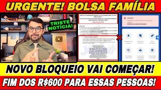 TRISTE NOTÍCIA BOLSA FAMÍLIA FIM DOS R$600 PARA ESSAS PESSOAS COM ESSE PROBLEMA ASSISTA AGORA