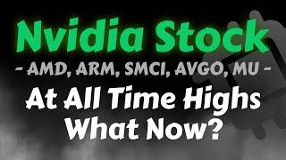 Nvidia Stock Analysis  At All Time Highs  AMD ARM SMCI AVGO MU  Nvidia Stock Price Prediction