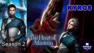 KYROS routeTHE HEART OF ATLANTEAN  - Season 2 Episodes 1-4  Seven Hearts Stories