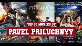 Pavel Priluchnyy Top 10 Movies  Best 10 Movie of Pavel Priluchnyy