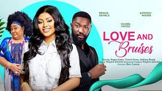 LOVE AND BRUISES - REGINA DANIELS CHIOMA NWOSU ANTHONY WOODE 2023 latest nigerian movies