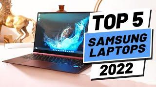 Top 5 BEST Samsung Laptops of 2022