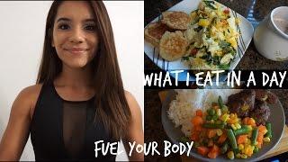 WHAT I EAT IN A DAY  FUEL YOUR BODY