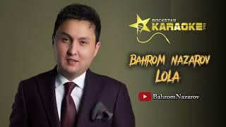 Bahrom Nazarov - Lola-lola Karaoke