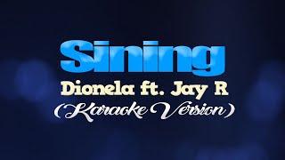 SINING - Dionela ft. JR KARAOKE VERSION