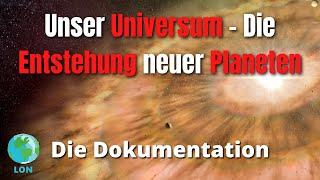 Unser Universum - Die Entstehung neuer Planeten 2021  DOKU  DEUTSCH  UNIVERSUM