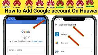 how to add google account in Huawei  Huawei Google Account  Google For Huawei