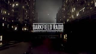 DARKFIELD Radio Trailer 2