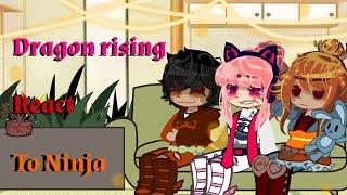 dragon rising react to ninja  Dragon Rising  Ninjago Gacha club  Pt. 1Cat_Lover