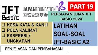 PEMBAHASAN LATIHAN SOAL JFT-BASIC A2 PART 19 - PERSIAPAN UJIAN JFT-BASIC 2024