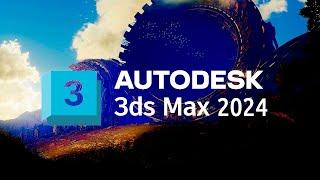 Whats New 3ds Max 2024?