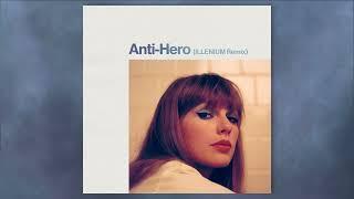 Taylor Swift - Anti-Hero ILLENIUM Remix