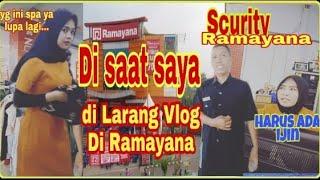 ALASAN SAYA DI LARANG Vlog DI RAMAYANA simak sampai ahir ...