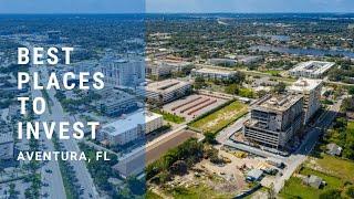 Best Places To Invest  Aventura FL