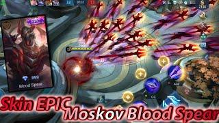 Moskov No Cooldown Skills Epic Skin Blood Spear  Mobile Legends New Skin