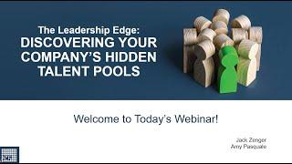 The Leadership Edge DEVELOPING YOUR COMPANY’S HIDDEN TALENT POOLS