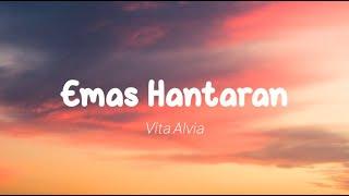 Vita Alvia - Emas Hantaran Lirik