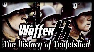 Teufelslied - SS Marschiert The History Behind the Theme of the Waffen SS