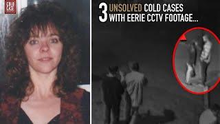 3 Chilling Unsolved Disappearances With CCTV Footage...