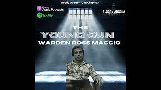 The Young Gun Warden Ross Maggio