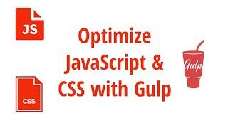 Optimize JavaScript & CSS With Gulp 