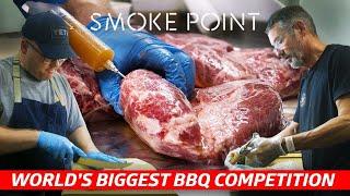 What It Takes to Win the Worlds Largest BBQ Competition — Smoke Point The Competition