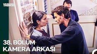 Yabani 38. Bölüm Kamera Arkası 