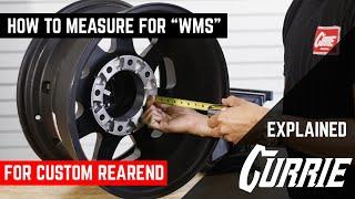 HOW TO MEASURE FOR WMS FOR A CUSTOM REAREND - EXPLAINED